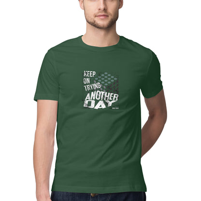Keep on trying another day - Slogan T-shirt - Men